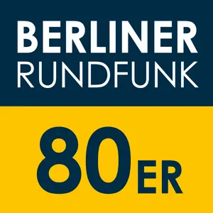 Berliner Rundfunk – 80er أغاني, die أفضل 800 بث