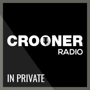Crooner راديو In Private راديو