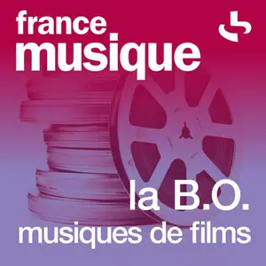 France Musique - La B.O. Musiques de films أونلاين